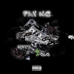 Pay Me (Mota x $olo) Prod. ArodMadeThat