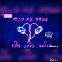 Hold Me Down - FG NUNU ft FG LANO & KBIGALO (MixedByBam)