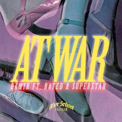 at war (feat. Rated R Superstarr)
