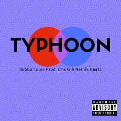 Typhoon (Prod. Chuki & Retnik Beats)