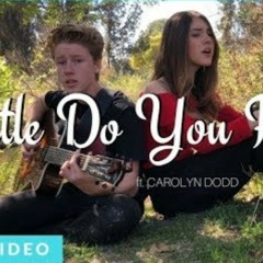 LittleDoYouKnow-AlexandSierra(CoverbyKyBaldwin&CarolynDodd)(10:13:20).m4a