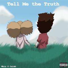 Tell Me The Truth Ft. Caleb (Prod. Michael Skaide)