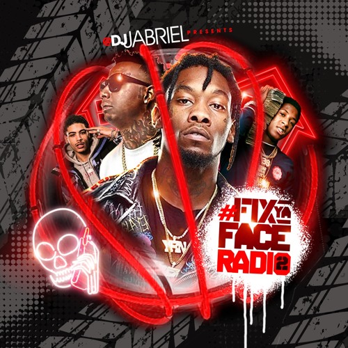 @djjabriel - #fixyafaceradio2 (80tracks)