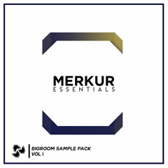 Big Room Merkur Sample Pack Vol. 1 [FREE DOWNLOAD]