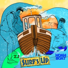 Noah Boat x Z.J. - Surfs Up