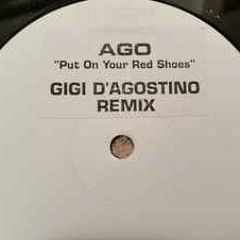 Gigi D'agostino Feat Ago - Put on your red shoes (Psico Intro Remix)