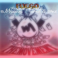 Fuego - Young Robz x Bu$$down x Wake & Jake