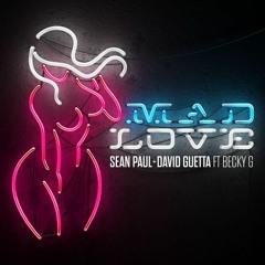 Sean Paul & David Guetta Ft Becky G - Mad Love (JM Gonzalez Remix) COPYRIGHT