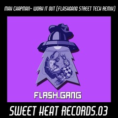 Max Chapman- Work It Out (FlashGang Street Tech Remix)