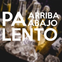 Pa Arriba Pa Abajo Lento - N - Fasis - DURA DJ
