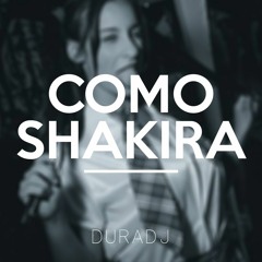 Como Shakira - N-Fasis | DURA DJ [PerreoMix]