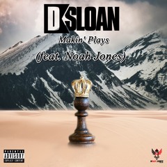 Makin Plays (feat. Noah Jones)