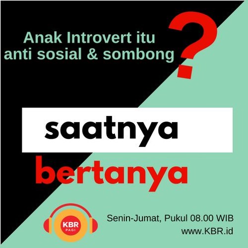 Anak Introvert itu Anti Sosial dan Sombong? by Kantor Berita Radio KBR