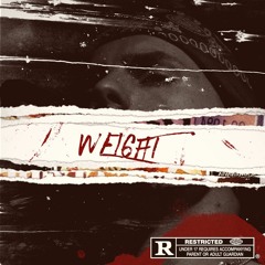 Weight (prod. by HIGHAF)