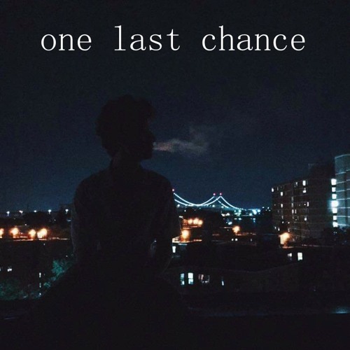 one last chance