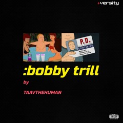 Bobby Trill - TaavTheHuman [prod. BirdieBands]