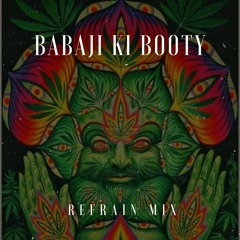 Babaji Ki Booty-Refrain Mix