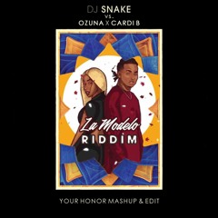 La Modelo Riddim (Your Honor Mashup and Edit) (Clean)