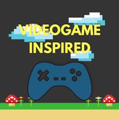 Videogame Inspired