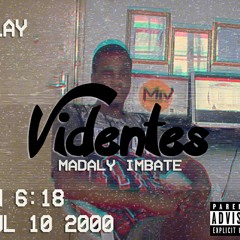 Madaly Imbate - Videntes (prod by MIV)