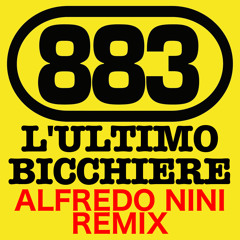 883 - L'Ultimo Bicchiere (Alfredo Nini Remix)