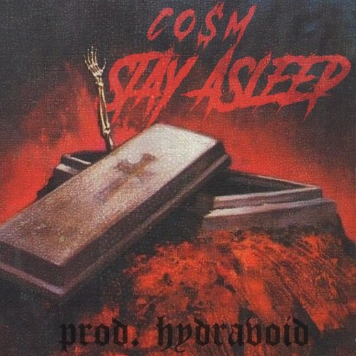 CO$M. - STAY.ASLEEP (prod. HydraVoid)