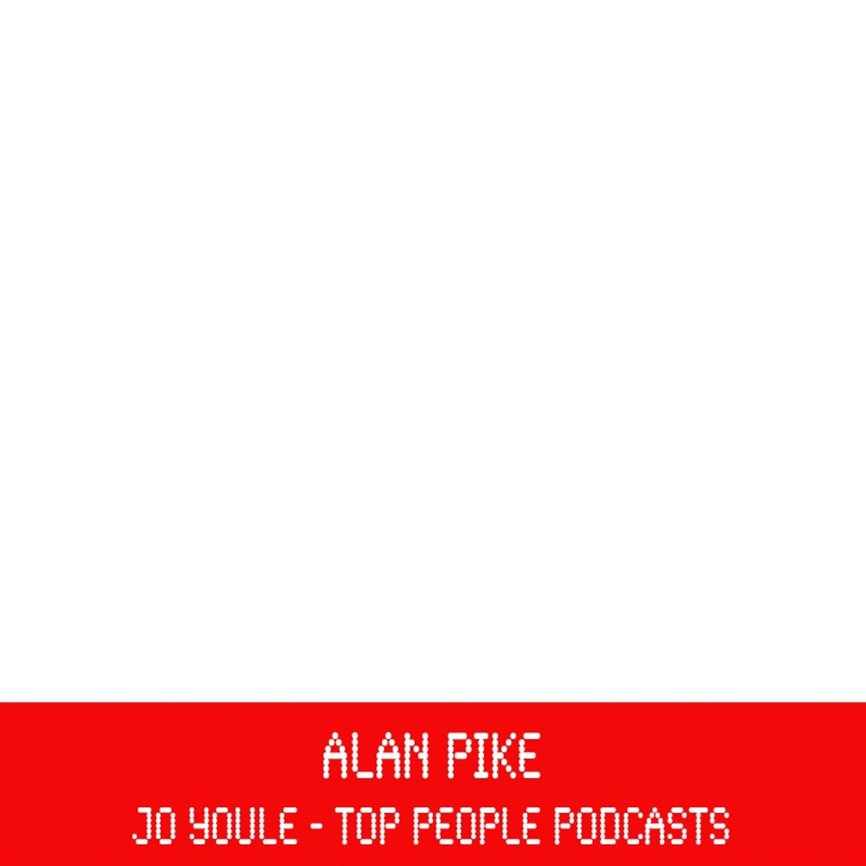 04. Top People Podcast - Alan Pike Podcast