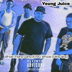 Whole Thang Gang (ft. FBG, Whookie & Styles OT$)
