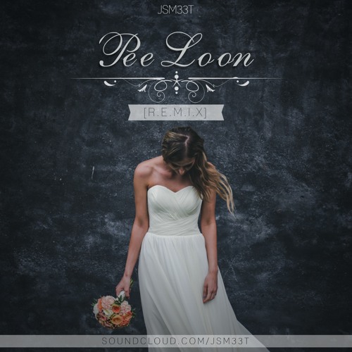 Pee Loon (Remix)   |   Supported By DJ nYk