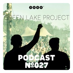 3000Grad Podcast No.27 by Green Lake Project