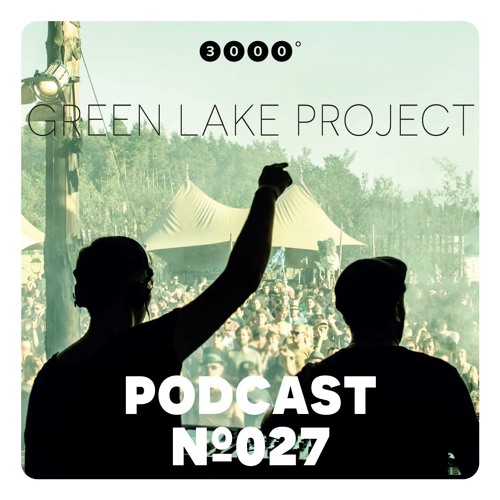 3000Grad Podcast No.27 by Green Lake Project