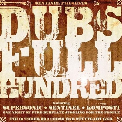 Supersonic / Sentinel / Komposti Dubs Full Hundred GER 10/09