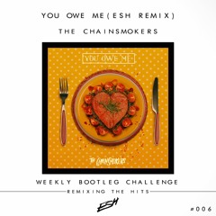 The Chainsmokers - You Owe Me (ESH Remix) [FREE DOWNLOAD] #WBC006