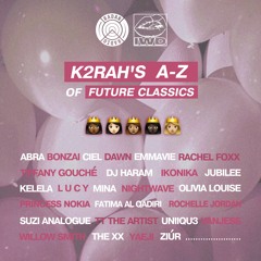 K2RAH's A-Z of Future Classics (Int'l Women's Day)