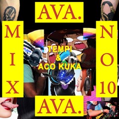 AVA. MIX #10 | TEMPI & ACO KUKA and their 'SUNLIGHT SESSION‘ mix.