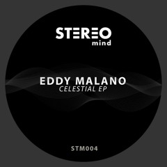 PREMIERE : Eddy Malano - How I Feel (Original Mix)[Stereo Mind]