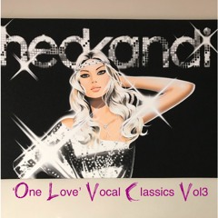 Hed Kandi 'One Love' Vocal Classics Vol 3