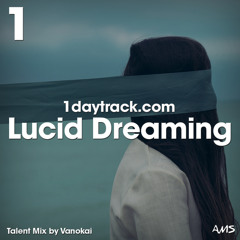 Talent Mix #91 | Vanokai - Lucid Dreaming | 1daytrack.com