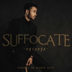 Suffocate (Prod. by Kesmap Guyit)