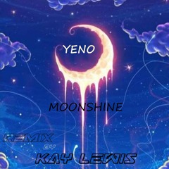 Yeno - Moonshine (Kay Lewis Remix)