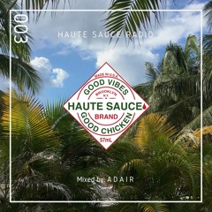 Haute Sauce Radio : Volume 3