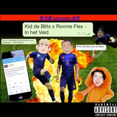 Ronnie Flex & Kid de Blits - In Het Veld (Prod. Boaz vd Beatz)