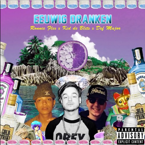 Stream Def Major, Kid de Blits & Ronnie Flex - Eeuwig Dranken (Prod ...