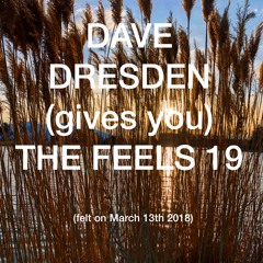 Dave Dresden (gives You) The Feels 19