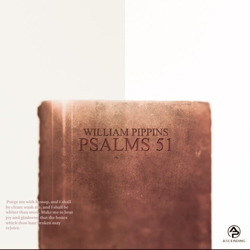 William Pippins - Psalms 51 [Free Download]