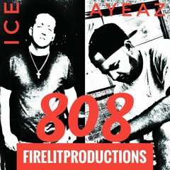 ayeaz and ice-808