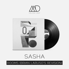 Sasha - Rooms (Brian Laruso's Dance Under The Moon Revision) [Free Download]