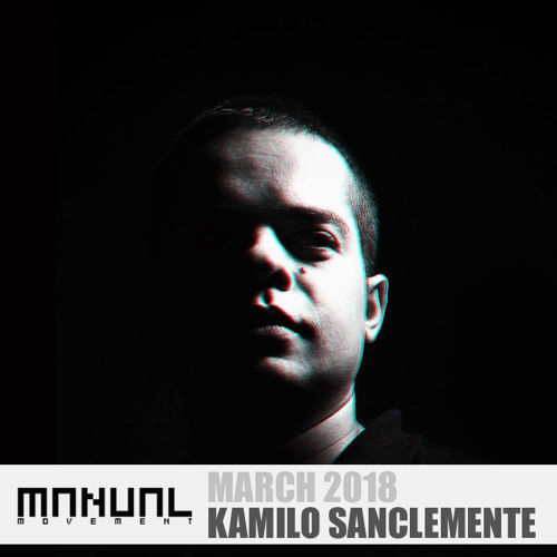 Manual Movement March 2018: Kamilo Sanclemente