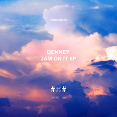 Denney - Jam On It