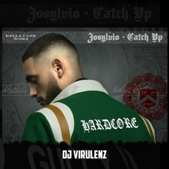 Josylvio - Catch Up (Dj Virulenz Remix)